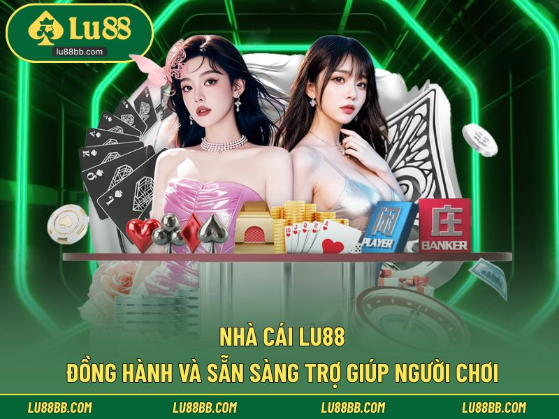 Nhà cái đồng hành và sẵn sàng trợ giúp người chơi