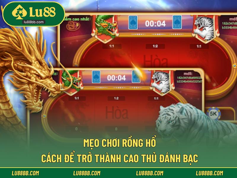 mẹo chơi rồng hổ