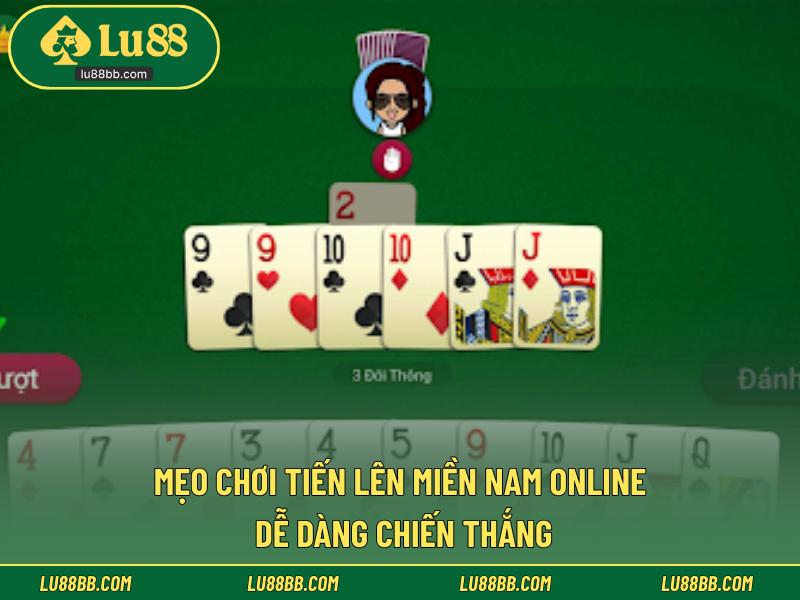 Mẹo Chơi Tiến Lên Miền Nam Online